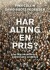 Har Alting En Pris