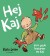 Hej Kaj