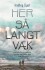 Her Så Langt Væk