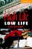 High Life Low Life