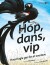 Hop Dans Vip