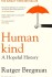 Humankind A Hopeful History