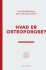 Hvad Er Osteoporose