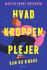 Hvad Kroppen Plejer