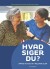 Hvad Siger Du