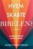 Hvem Skabte Bibelen