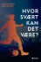 Hvor Svært Kan Det Være