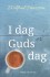 I Dag Er Guds Dag - 3 Udgave