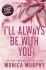 I Ll Always Be With You
