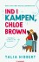 Ind I Kampen Chloe Brown