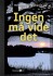 Ingen Må Vide Det