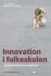 Innovation I Folkeskolen