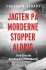 Jagten På Morderne Stopper Aldrig