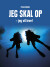 Jeg Skal Op