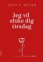 Jeg Vil Elske Dig Tirsdag