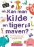 Kan Man Kilde En Tiger På Maven