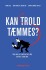 Kan Trold Tæmmes
