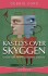 Kast Lys Over Skyggen