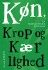 Køn Krop Og Kærlighed