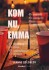 Kom Nu Emma