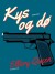 Kys Og Dø