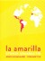 La Amarilla