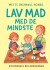 Lav Mad Med De Mindste