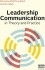 Leadership Communication In Theory And Practice