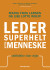 Leder Superhelt Eller Menneske