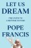 Let Us Dream The Path To A Better Future