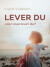 Lever Du Eller Overlever Du