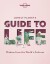 Lonely Planet S Guide To Life