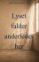 Lyset Falder Anderledes Her
