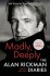 Madly Deeply The Alan Rickman Diaries