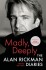 Madly Deeply The Alan Rickman Diaries