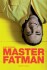 Master Fatman - Biografi