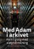 Med Adam I Arkivet