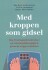 Med Kroppen Som Gidsel