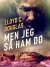 Men Jeg Så Ham Dø