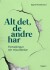 Alt Det De Andre Har