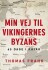 Min Vej Til Vikingernes Byzans