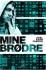 Mine Brødre