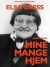 Mine Mange Hjem