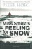 Miss Smilla S Feeling For Snow
