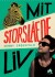 Mit Storslåede Liv