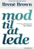 Mod Til At Lede