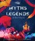 Myths And Legends Of The World - Lonely Planet Kids