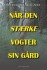 Når Den Stærke Vogter Sin Gård