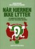 Når Hjernen Ikke Lytter