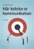 Når Ledelse Er Kommunikation